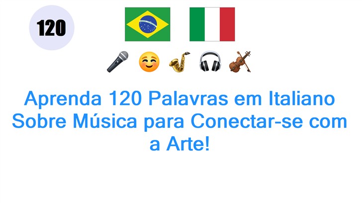 Aprenda 120 Palavras em Italiano Sobre Música para Conectar-se com a Arte!